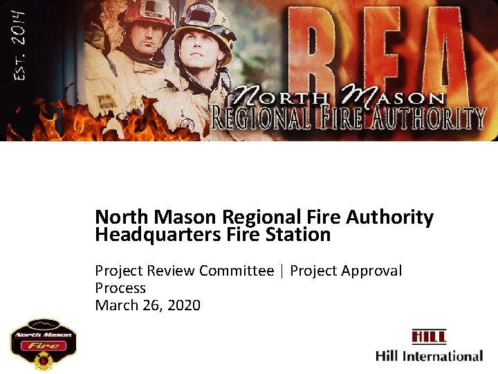 North Mason Regional Fire Authority Headquarters Fire Station Project Review Committee | Project Approval North Mason Regional Fire Authority Headquarters Fire Station Project Review Committee | Project Approval