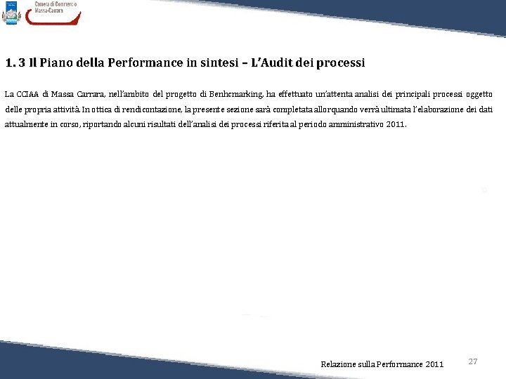 1. 3 Il Piano della Performance in sintesi – L’Audit dei processi La CCIAA