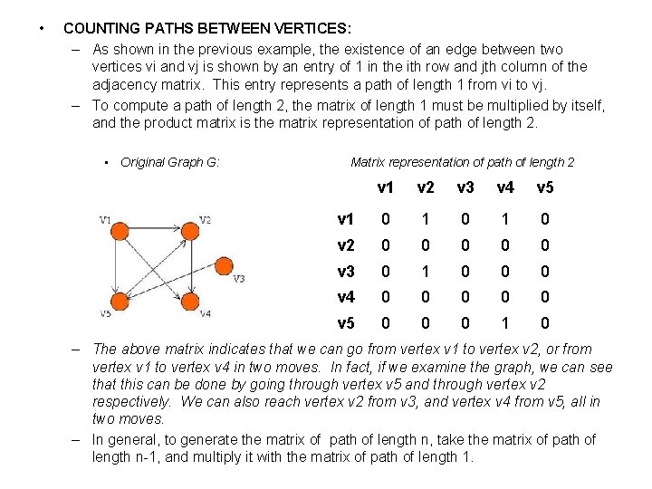  • COUNTING PATHS BETWEEN VERTICES: – As shown in the previous example, the