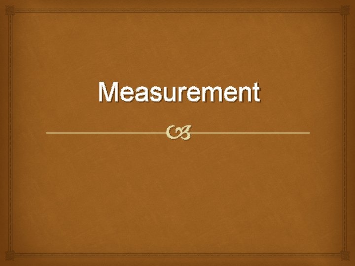 Measurement 