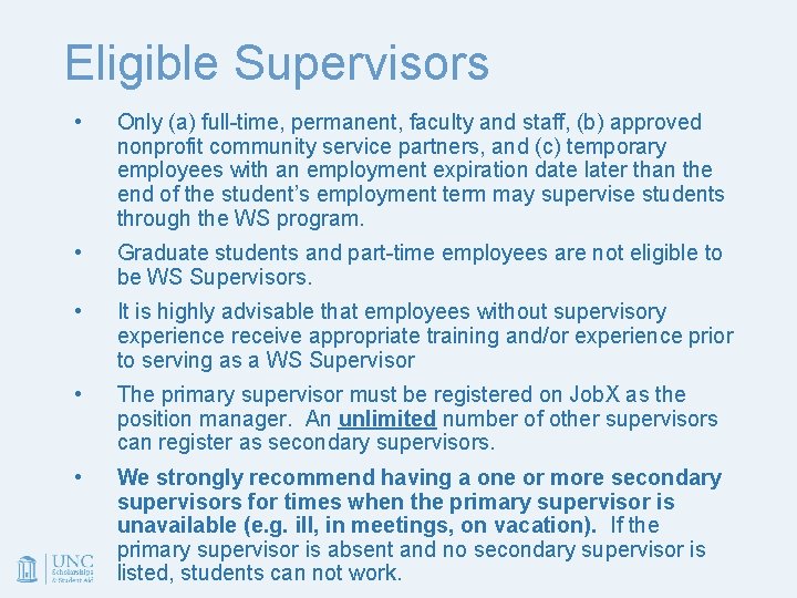 Eligible Supervisors • Only (a) full-time, permanent, faculty and staff, (b) approved nonprofit community