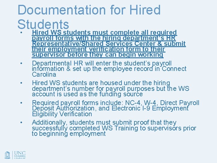 Documentation for Hired Students • Hired WS students must complete all required • •