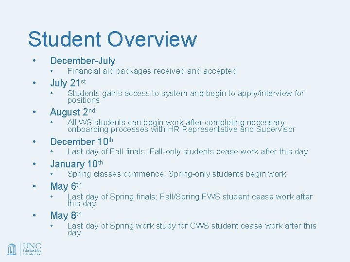 Student Overview • • December-July • Financial aid packages received and accepted July 21