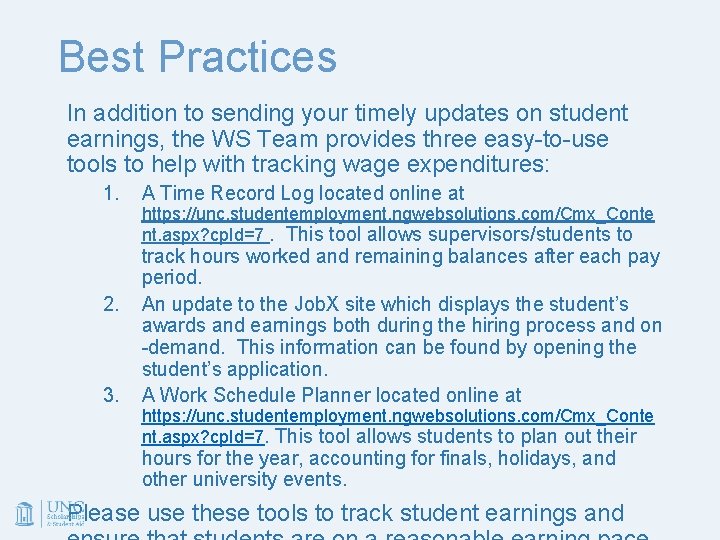 Best Practices In addition to sending your timely updates on student earnings, the WS