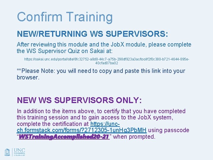 Confirm Training NEW/RETURNING WS SUPERVISORS: After reviewing this module and the Job. X module,
