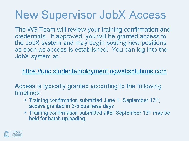 New Supervisor Job. X Access The WS Team will review your training confirmation and