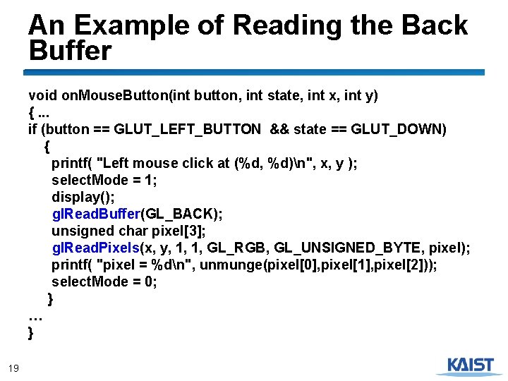 An Example of Reading the Back Buffer void on. Mouse. Button(int button, int state,