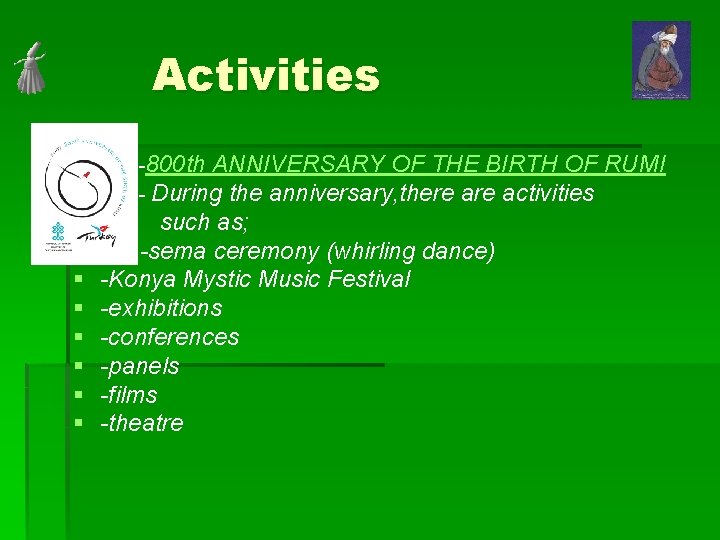 Activities § § § § § -800 th ANNIVERSARY OF THE BIRTH OF -