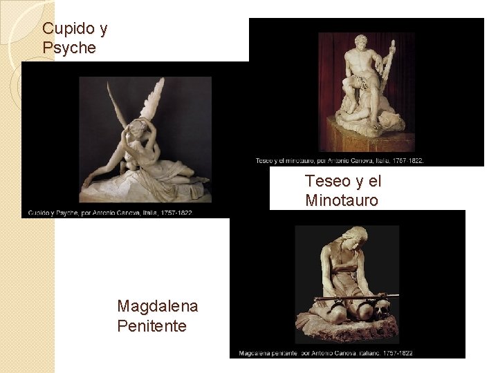 Cupido y Psyche Teseo y el Minotauro Magdalena Penitente 