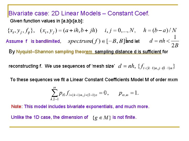 Bivariate case: 2 D Linear Models – Constant Coef. Given function values in [a,