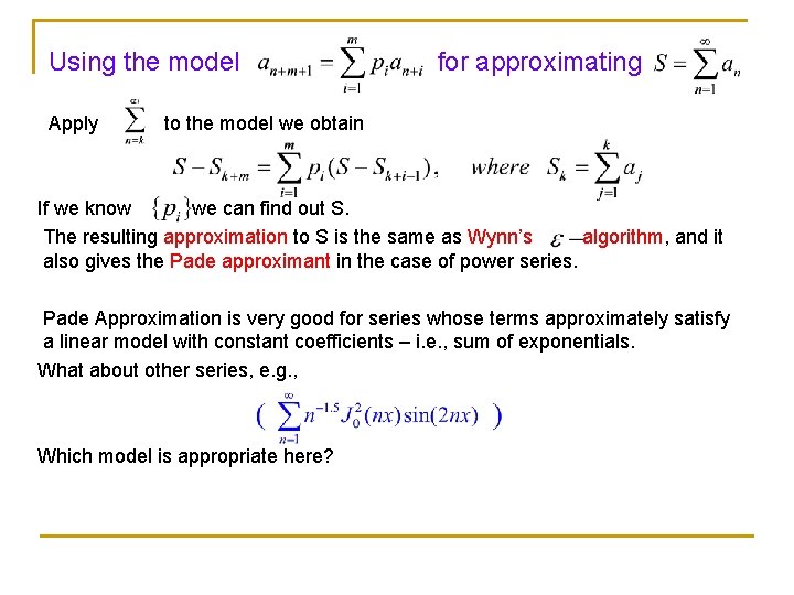 Using the model Apply for approximating to the model we obtain If we know