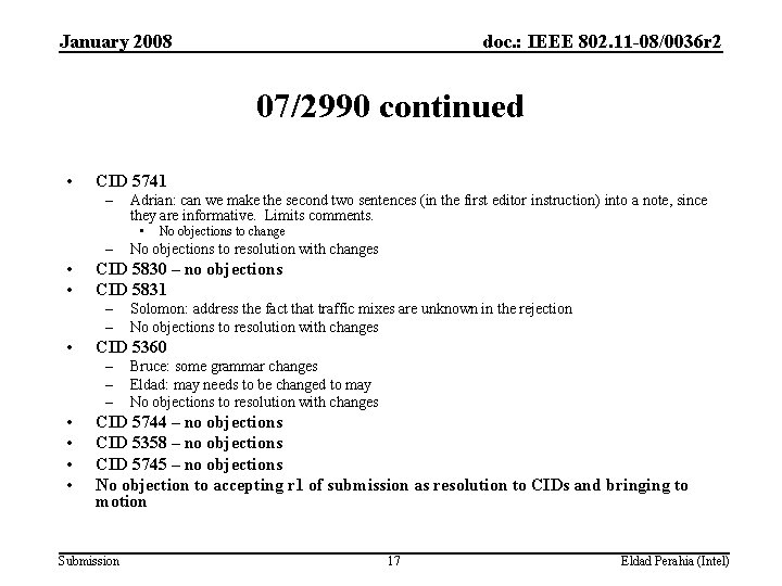 January 2008 doc. : IEEE 802. 11 -08/0036 r 2 07/2990 continued • CID