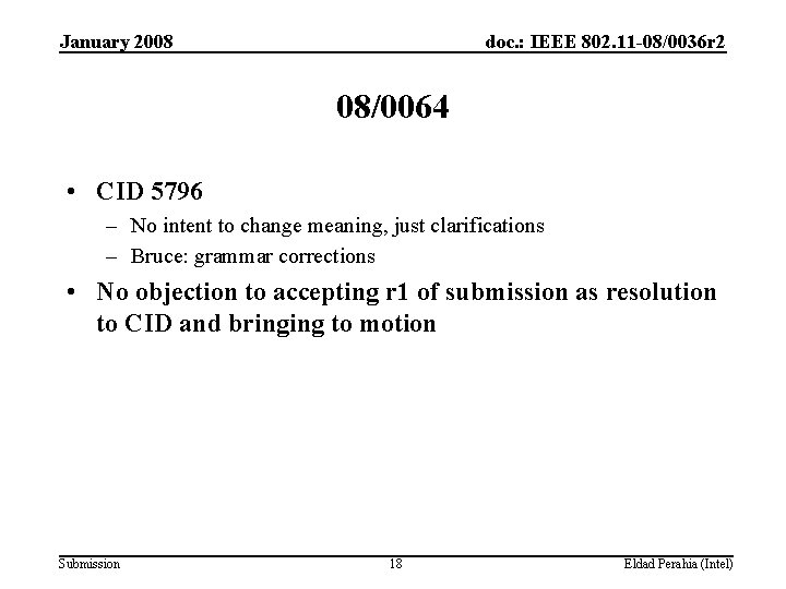 January 2008 doc. : IEEE 802. 11 -08/0036 r 2 08/0064 • CID 5796