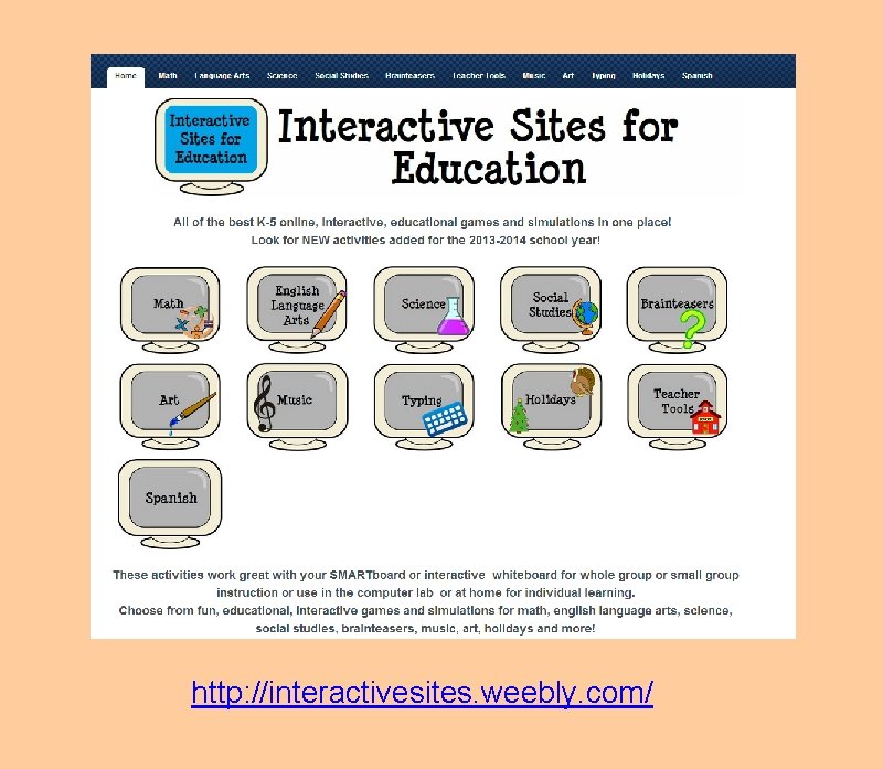 http: //interactivesites. weebly. com/ 