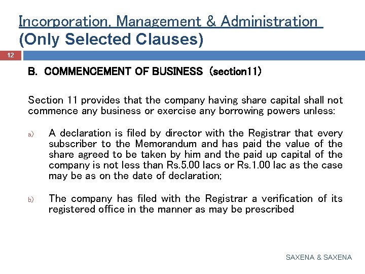 Incorporation, Management & Administration (Only Selected Clauses) 12 B. COMMENCEMENT OF BUSINESS (section 11)