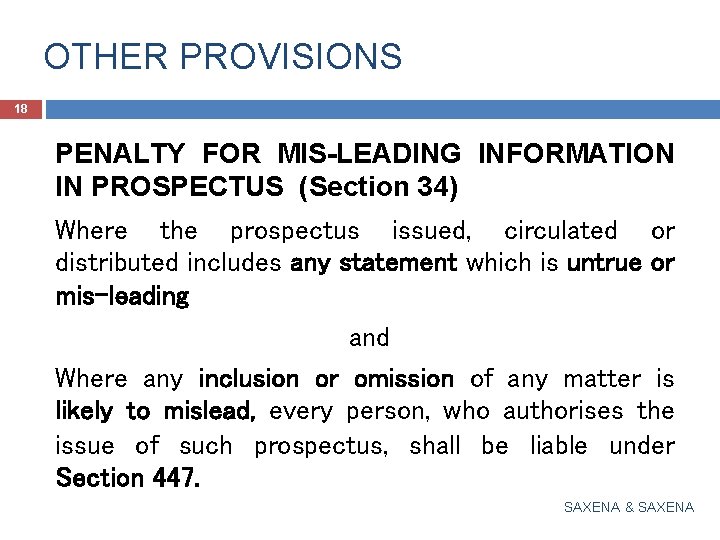 OTHER PROVISIONS 18 PENALTY FOR MIS-LEADING INFORMATION IN PROSPECTUS (Section 34) Where the prospectus