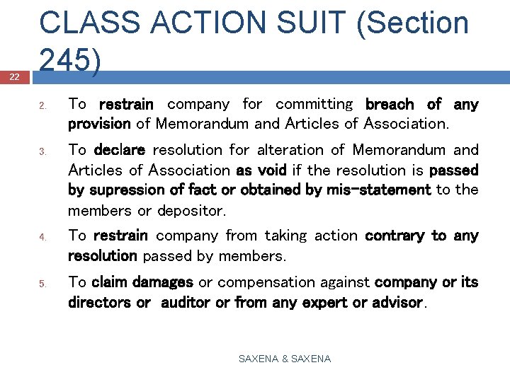 22 CLASS ACTION SUIT (Section 245) 2. 3. 4. 5. To restrain company for