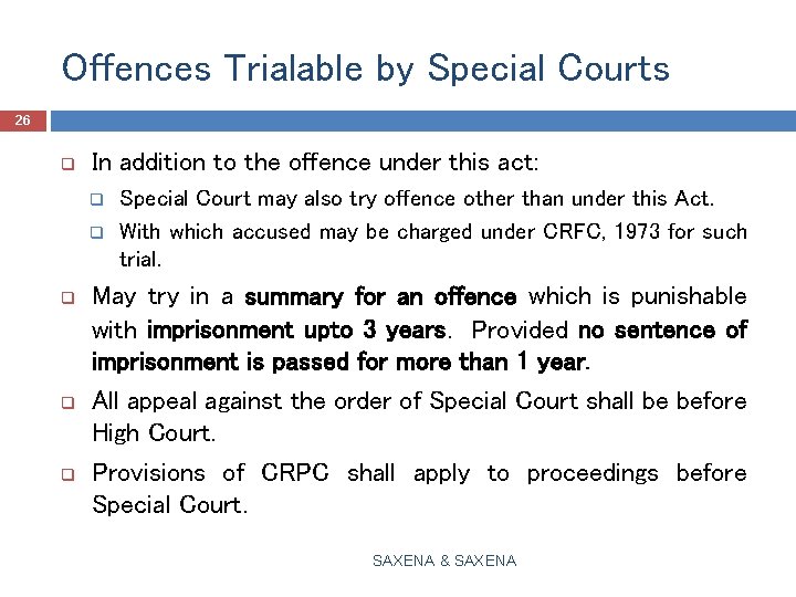 Offences Trialable by Special Courts 26 q In addition to the offence under this