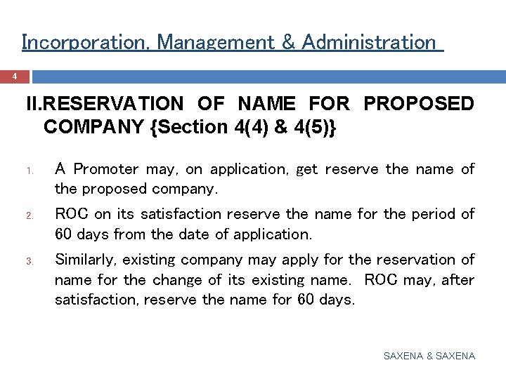 Incorporation, Management & Administration 4 II. RESERVATION OF NAME FOR PROPOSED COMPANY {Section 4(4)