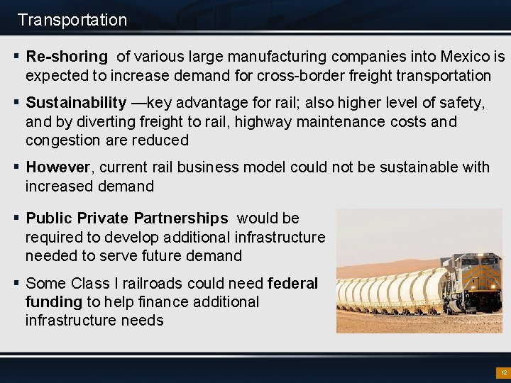 Transportation § Re-shoring of various large manufacturing companies into Mexico is expected to increase