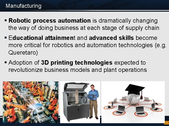 Manufacturing § Robotic process automation is dramatically changing the way of doing business at