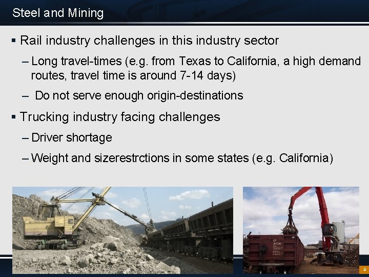 Steel and Mining § Rail industry challenges in this industry sector – Long travel-times