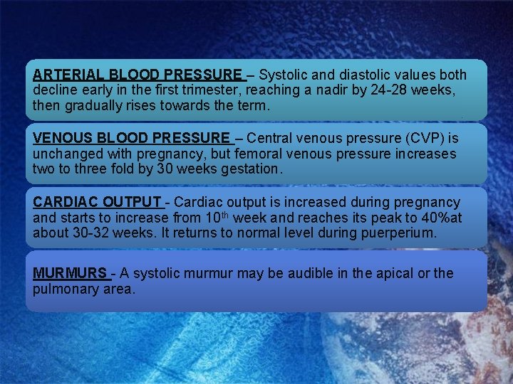 ARTERIAL BLOOD PRESSURE – Systolic and diastolic values both decline early in the first