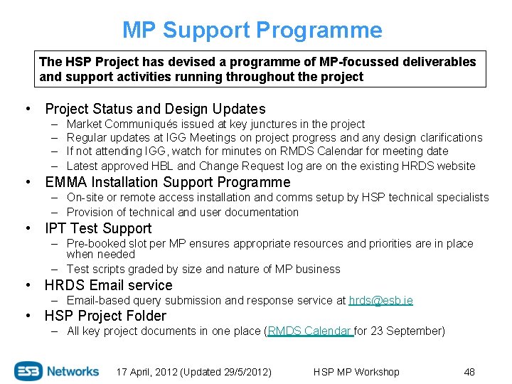 MP Support Programme The HSP Project has devised a programme of MP-focussed deliverables and