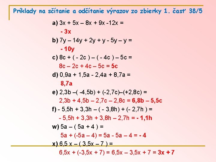 Príklady na sčítanie a odčítanie výrazov zo zbierky 1. časť 38/5 a) 3 x