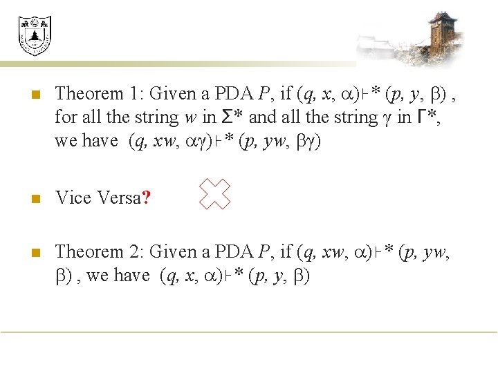 n n n Theorem 1: Given a PDA P, if (q, x, )⊦* (p, n n n Theorem 1: Given a PDA P, if (q, x, )⊦* (p,