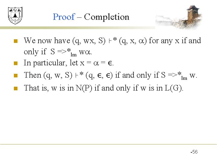 Proof – Completion n We now have (q, wx, S) ⊦* (q, x, )