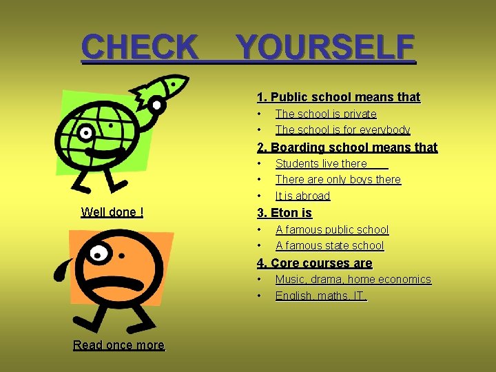 CHECK YOURSELF 1. Public school means that • • The school is private The