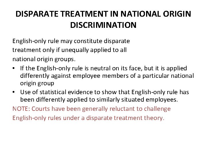 DISPARATE TREATMENT IN NATIONAL ORIGIN DISCRIMINATION English-only rule may constitute disparate treatment only if