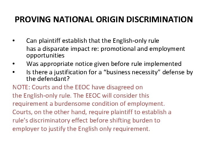 PROVING NATIONAL ORIGIN DISCRIMINATION Can plaintiff establish that the English-only rule has a disparate