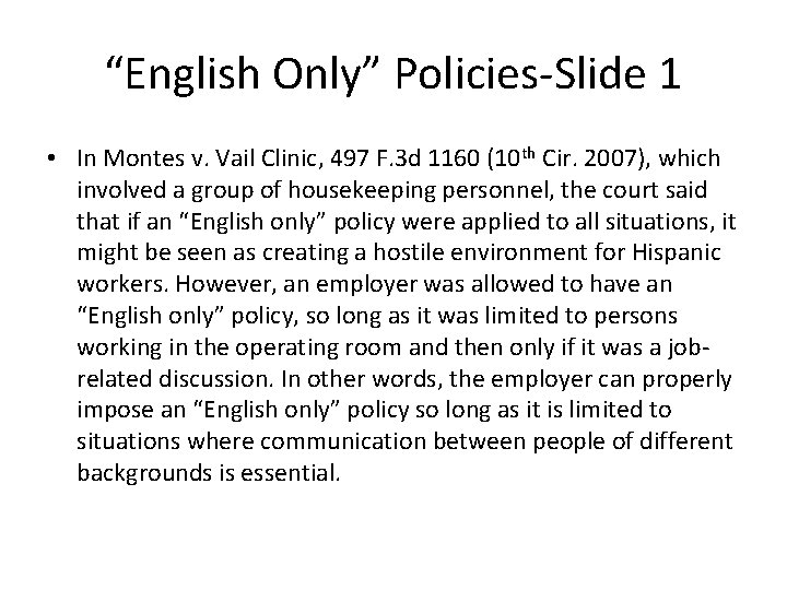 “English Only” Policies-Slide 1 • In Montes v. Vail Clinic, 497 F. 3 d