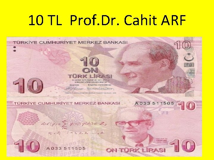 10 TL Prof. Dr. Cahit ARF 