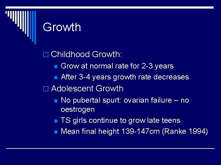 Growth o Childhood Growth: n n Grow at normal rate for 2 -3 years