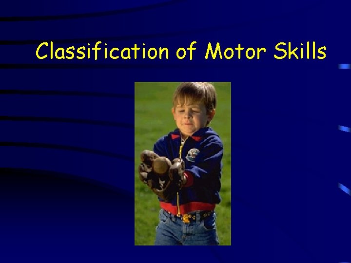 Classification of Motor Skills 