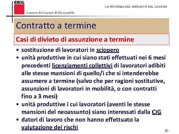 LA RIFORMA DEL MERCATO DEL LAVORO Camera del Lavoro di Alessandria Contratto a termine