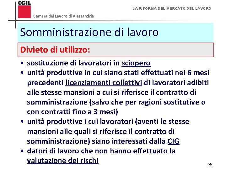 LA RIFORMA DEL MERCATO DEL LAVORO Camera del Lavoro di Alessandria Somministrazione di lavoro
