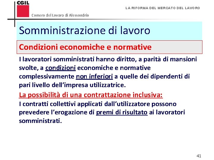 LA RIFORMA DEL MERCATO DEL LAVORO Camera del Lavoro di Alessandria Somministrazione di lavoro