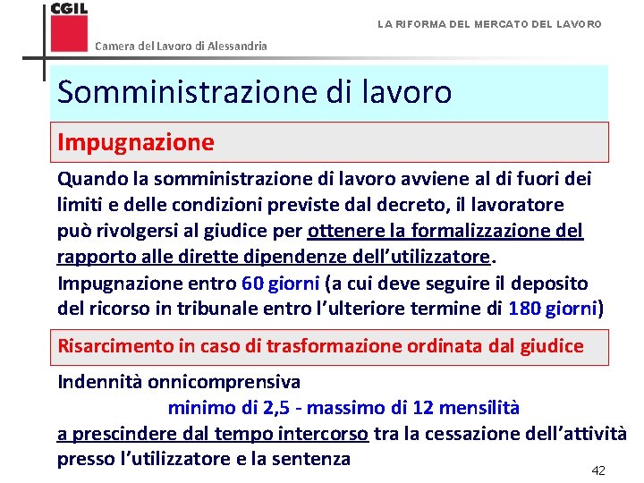 LA RIFORMA DEL MERCATO DEL LAVORO Camera del Lavoro di Alessandria Somministrazione di lavoro