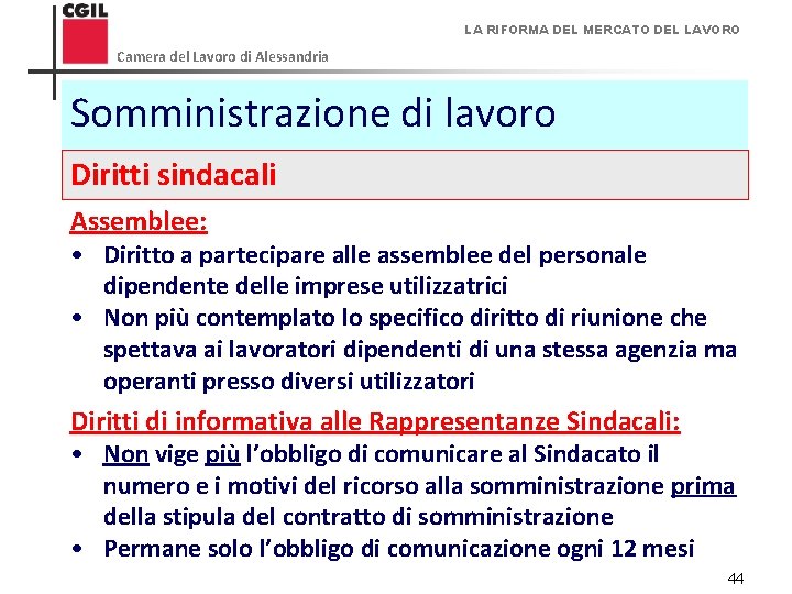 LA RIFORMA DEL MERCATO DEL LAVORO Camera del Lavoro di Alessandria Somministrazione di lavoro