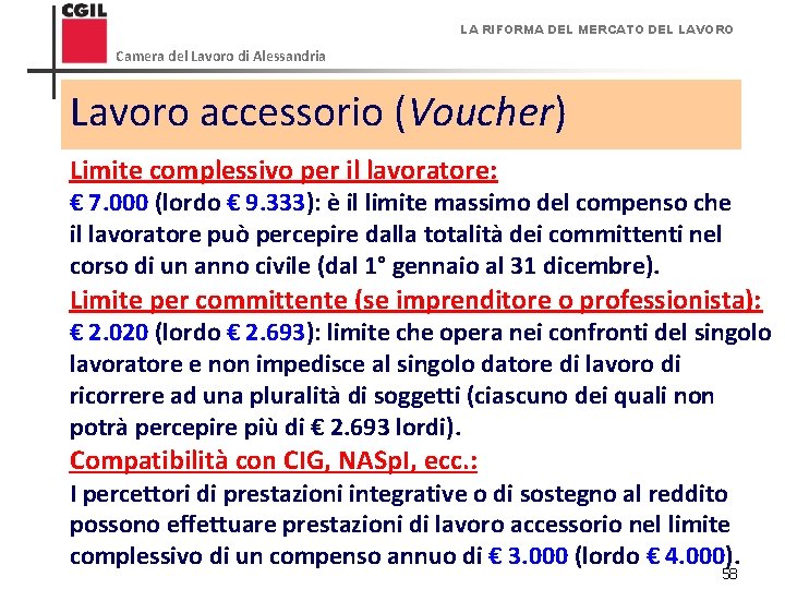 LA RIFORMA DEL MERCATO DEL LAVORO Camera del Lavoro di Alessandria Lavoro accessorio (Voucher)