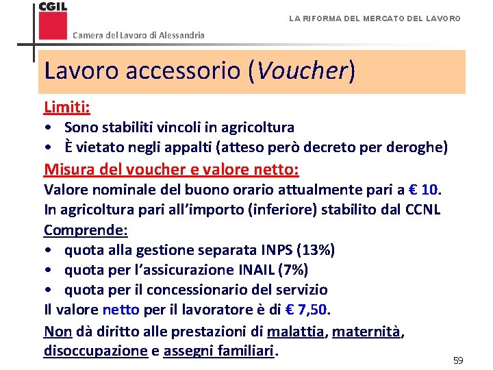 LA RIFORMA DEL MERCATO DEL LAVORO Camera del Lavoro di Alessandria Lavoro accessorio (Voucher)