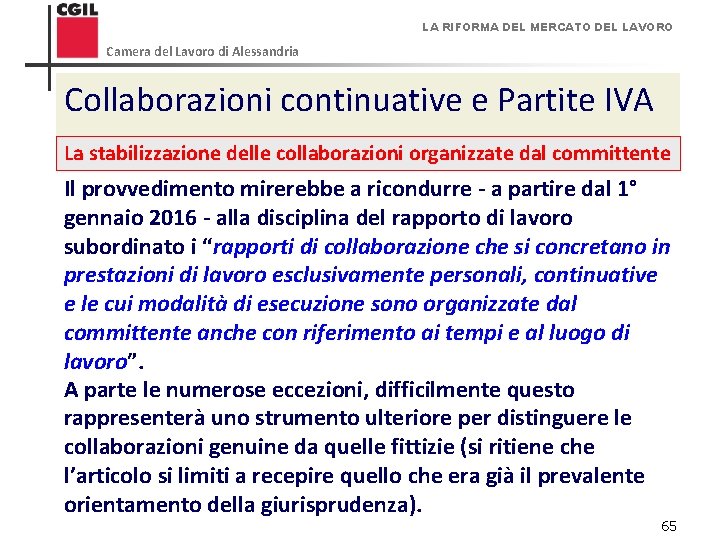 LA RIFORMA DEL MERCATO DEL LAVORO Camera del Lavoro di Alessandria Collaborazioni continuative e