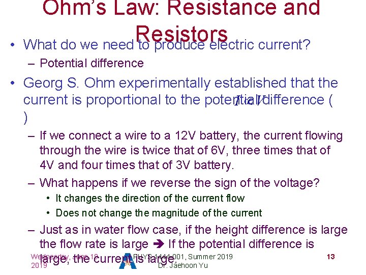  • Ohm’s Law: Resistance and Resistors What do we need to produce electric