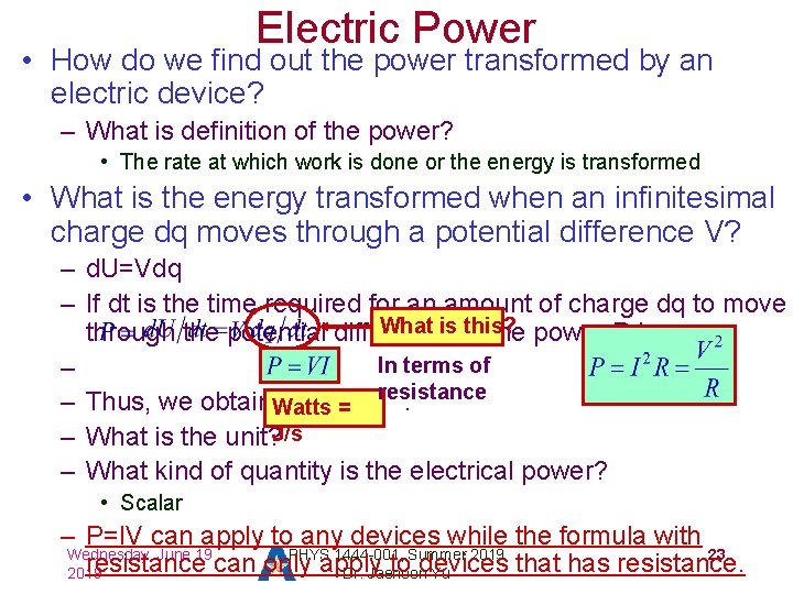 Electric Power • How do we find out the power transformed by an electric
