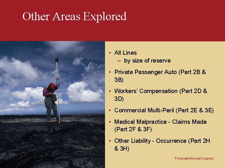 Other Areas Explored • All Lines – by size of reserve • Private Passenger