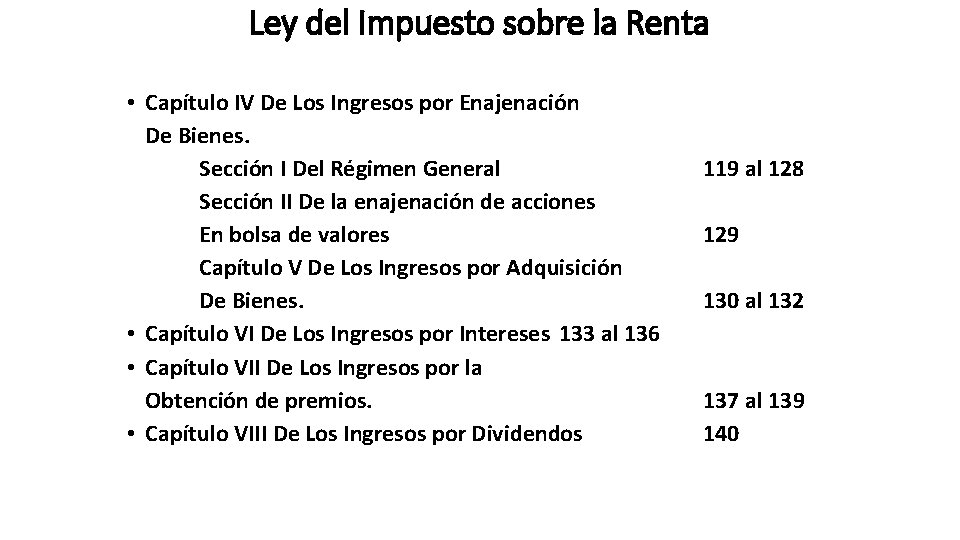 Ley del Impuesto sobre la Renta • Capítulo IV De Los Ingresos por Enajenación